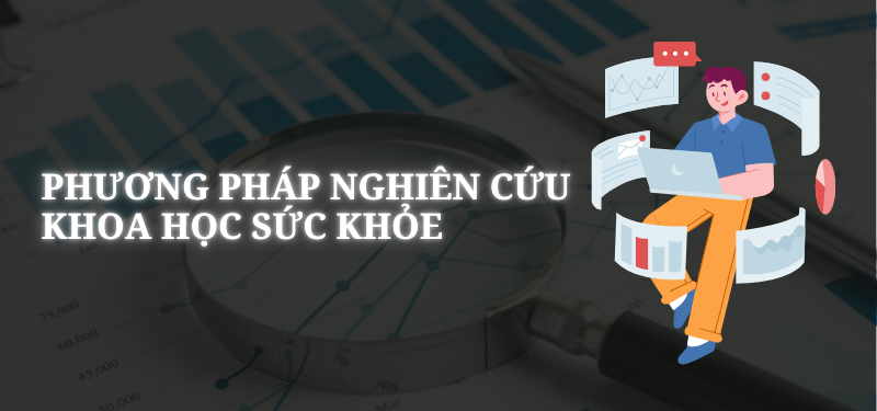 Phương pháp Nghiên cứu khoa học sức khỏe